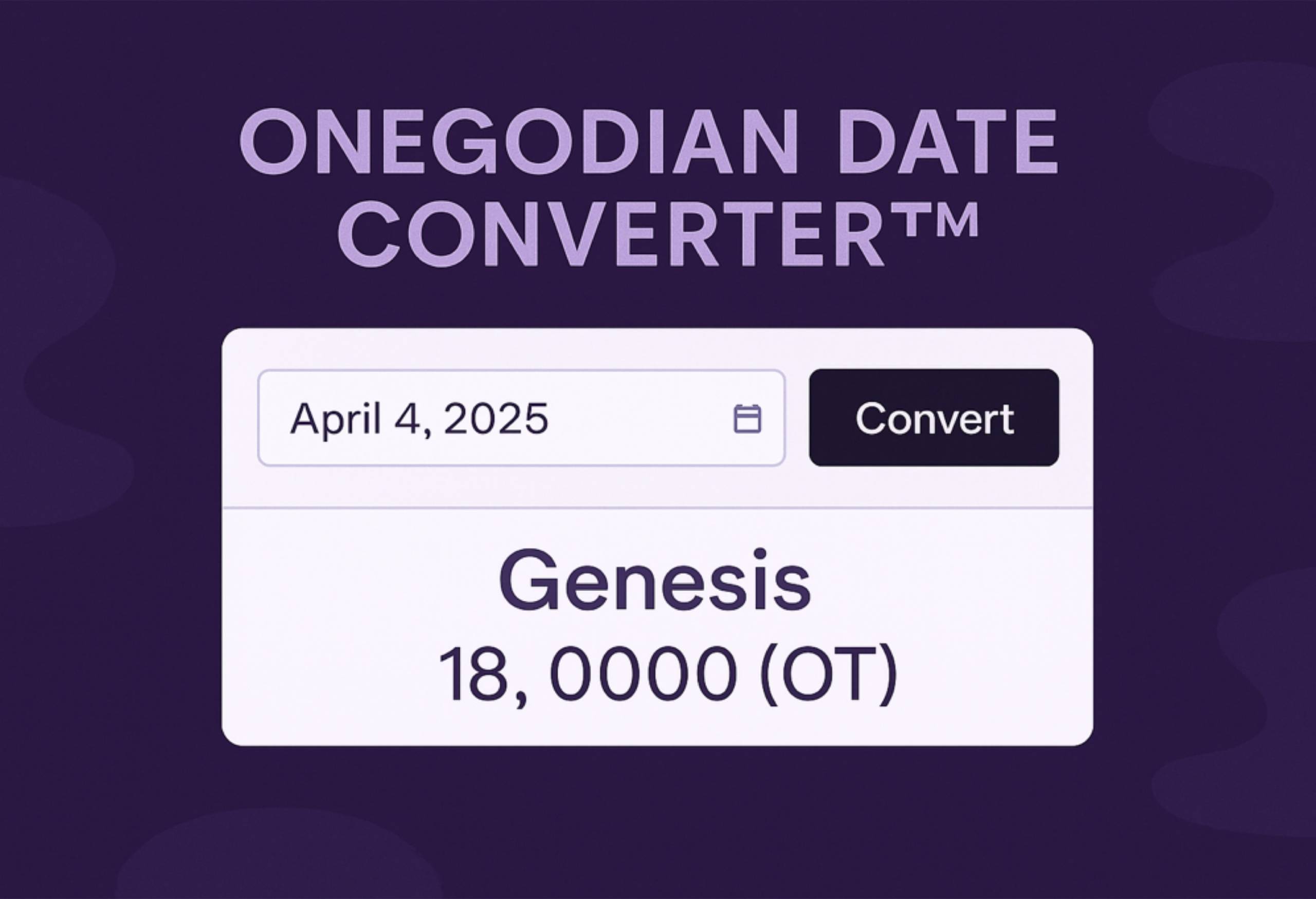 Introducing the Onegodian Time Converter™